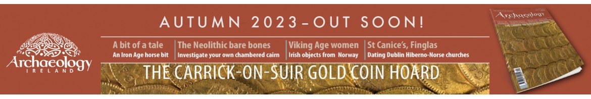Archaeology Ireland AUTUMN 2022